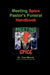 Meeting Spice Pastor's Funeral Handbook by Tom Morris