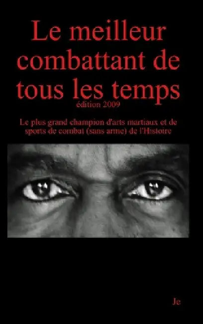 Le meilleur combattant de tous les temps - 3ème édition by Je