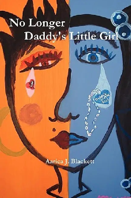 No Longer Daddy's Little Girl by Aarica J. Blackett