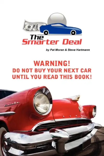 The Smarter Deal by Pat Moran, Steve Hartmann