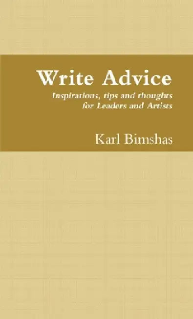 Write Advice by Karl Bimshas
