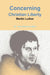 Concerning Christian Liberty by Martin Luther by Tom Morris
