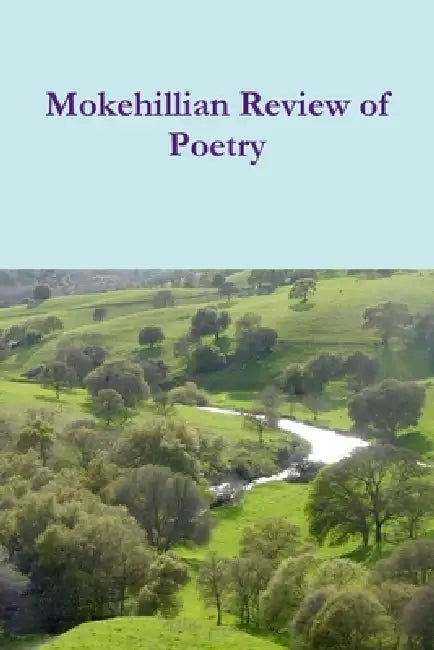 Mokehillian Review of Poetry by Mokelumne Hill Poets