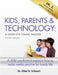 Kids, Parents, and Technology: An Instruction Manual for Young Families by Eitan Schwarz Faacap Dlfapa