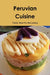Peruvian Cuisine by Philip Martin McCaulay