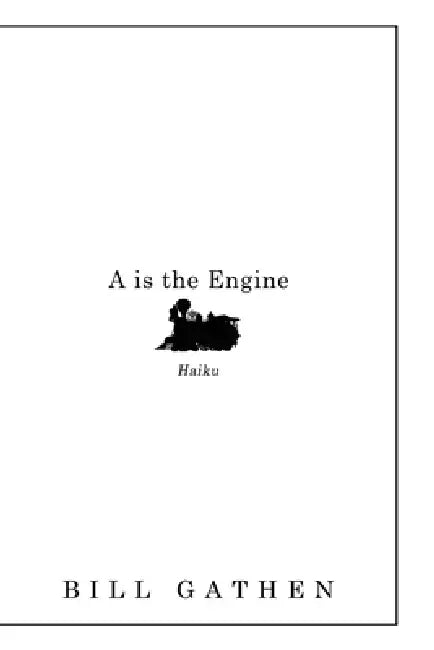 A is the Engine by Bill Gathen