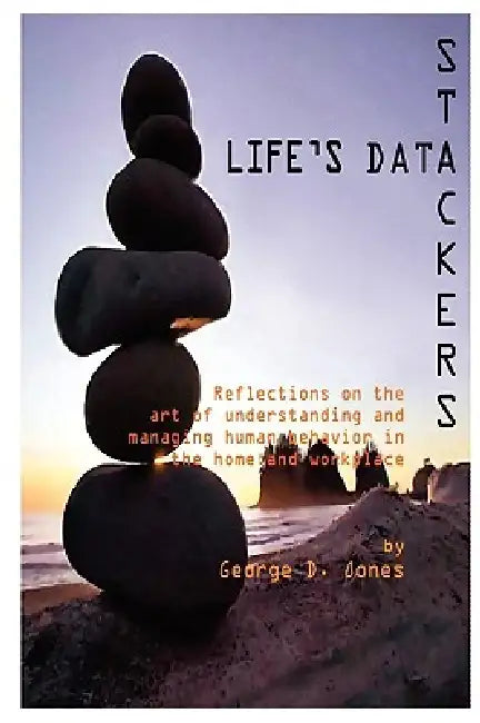 Life's Data Stackers by George Jones