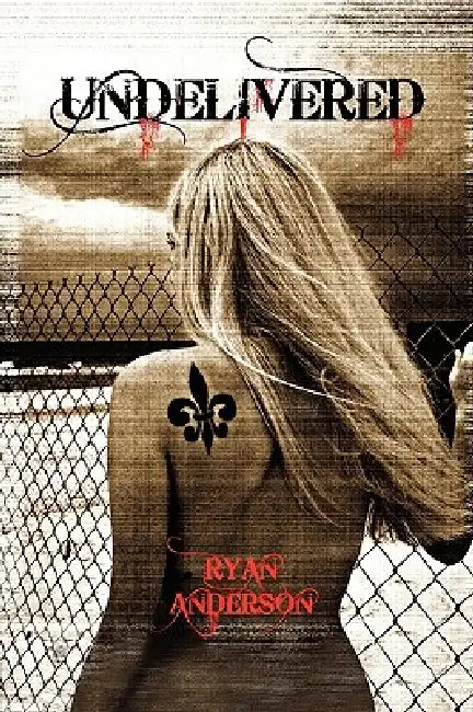 Undelivered by Ryan Anderson
