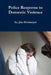 Police Response to Domestic Violence by Lt Jim Heitmeyer