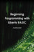 Beginning Programming with Liberty BASIC by Carl Gundel
