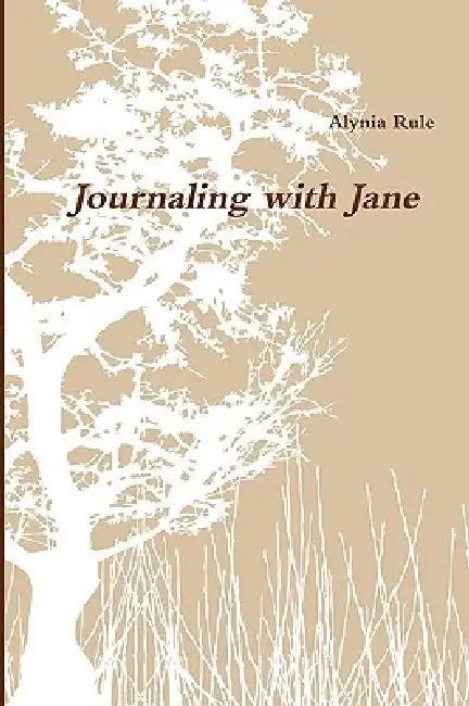 Journaling with Jane by Alynia Rule