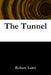 The Tunnel by Robert Laird