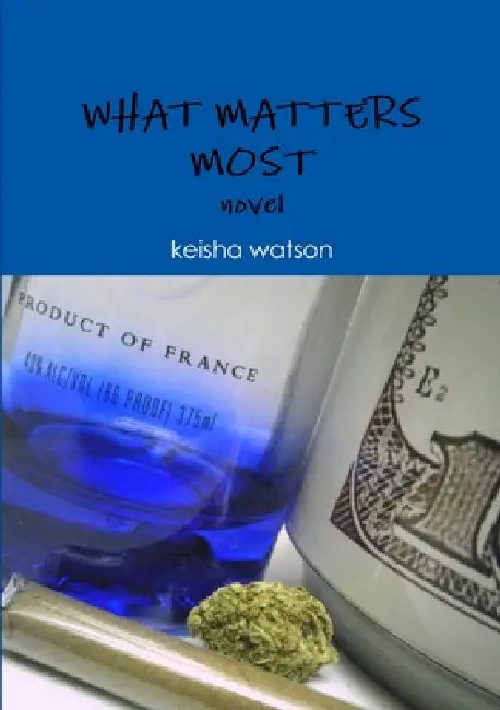 What matters most by Keisha Watson
