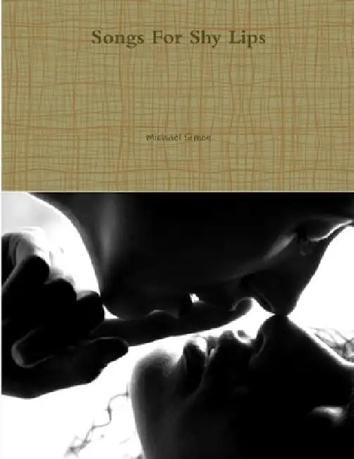 Songs For Shy Lips by Michael Simon