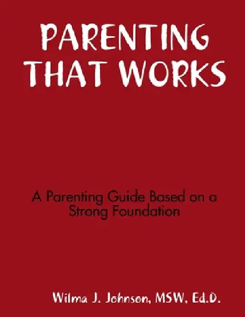Parenting That Works by Msw Ed D. Johnson