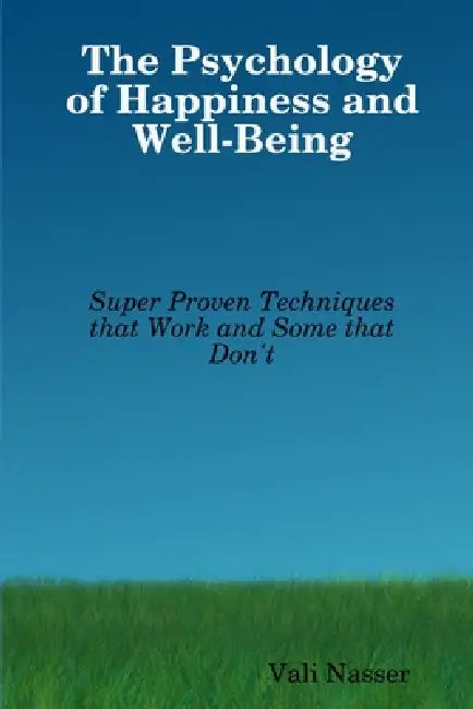 The Psychology of Happiness and Well-Being by Vali Nasser