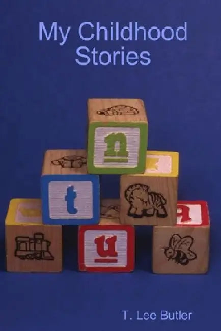 My Childhood Stories by Tom Butler