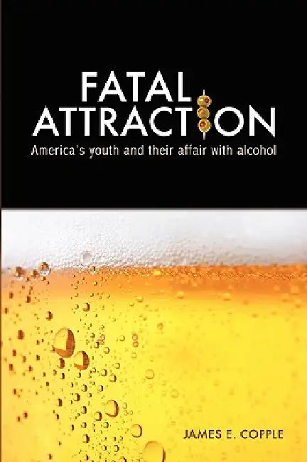 Fatal Attractions by James E. Copple