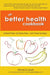 The Better Health Cookbook by Monica Levin