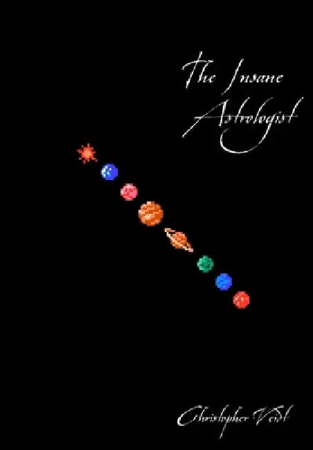 The Insane Astrologist by Christopher Veidt, Morgan Brookshire