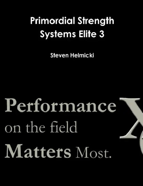 Primordial Strength Systems Elite 3 by Steven Helmicki