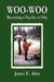 Woo-Woo: Becoming a Psychic at Fifty by Janet E. Alm