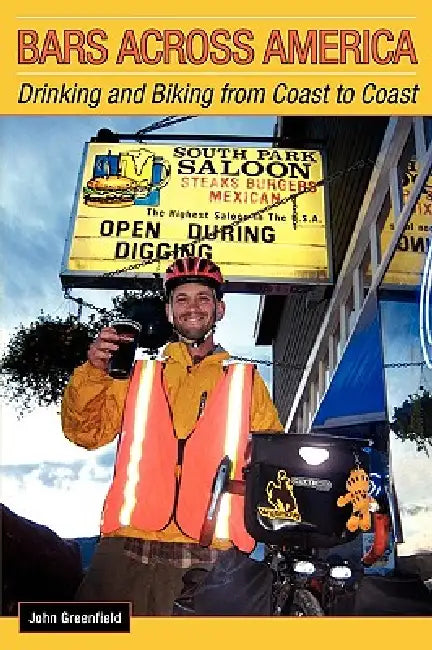Bars Across America: Drinking and Biking from Coast to Coast by John Greenfield