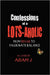 Confessions of a Lots-Aholic by Adam J