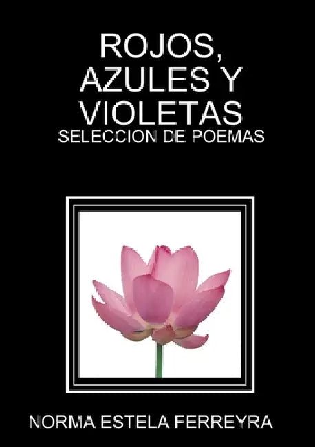 Rojos, Azules Y Violetas by Norma Estela Ferreyra
