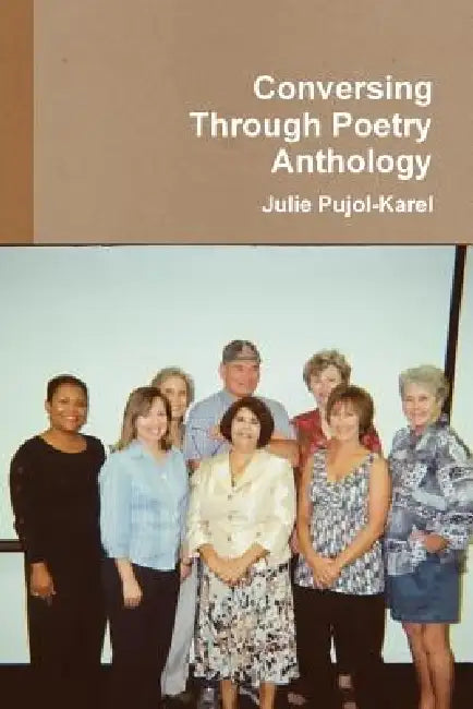 Conversing Through Poetry - Anthology by Julie Pujol-Karel