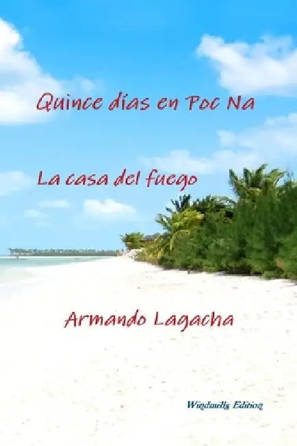 Quince días en Poc Na by Armando Lagacha