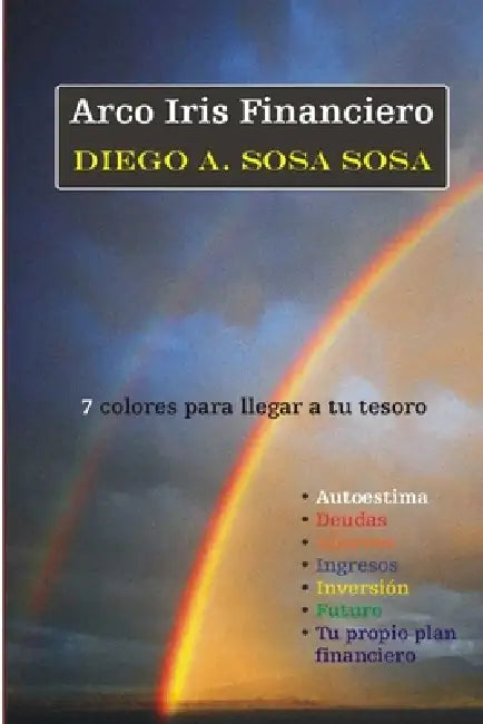 Arco Iris Financiero by Diego A. Sosa Sosa