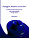 Arpeggios, Rhythms, and Scales by Mike Laird