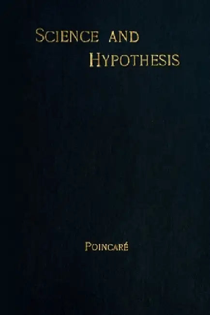 Science and Hypothesis by Henri Poincaré
