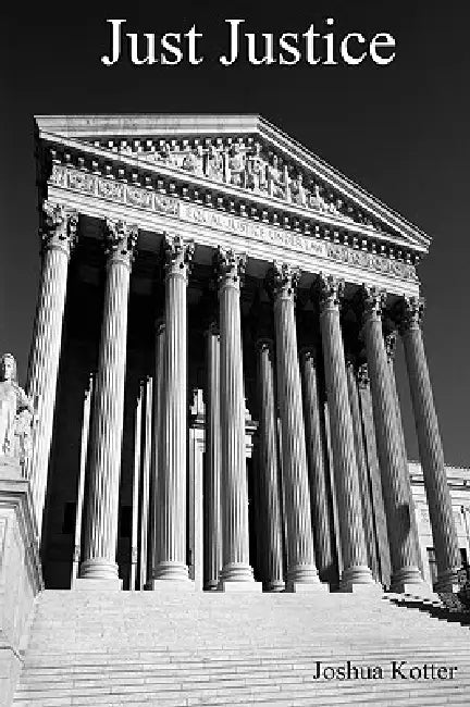 Just Justice by Joshua Kotter