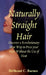 Naturally Straight Hair by Deshond Barnes
