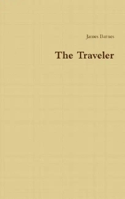 The Traveler by James Barnes
