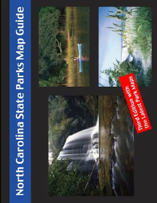 North Carolina State Park Map Guide by Friends of State Parks