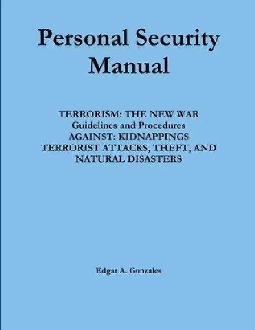 Personal Security Manual by Edgar A. Gonzales