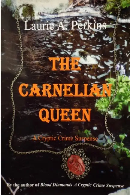 The Carnelian Queen by Laurie A. Perkins