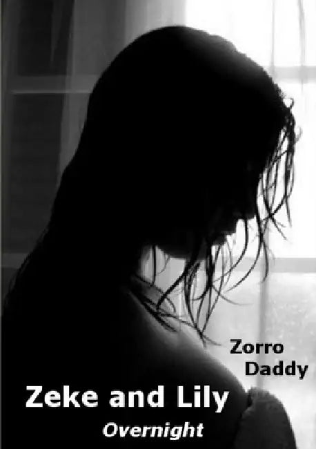 Zeke and Lily - Overnight by Zorro Daddy