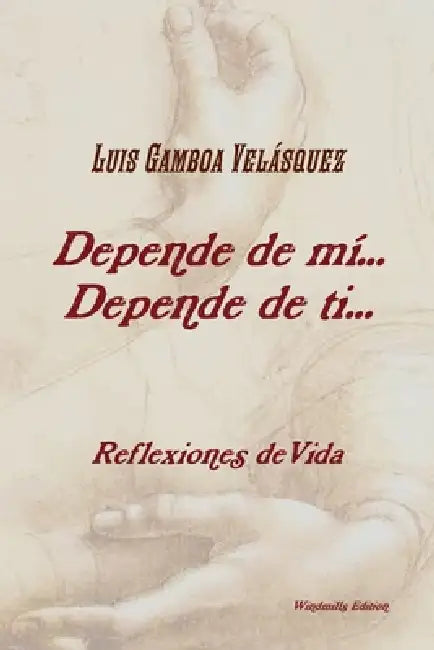 Depende de mí... depende de tí... by Luis Gamboa Velásquez