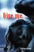 Bite Me. by Fallon Jones