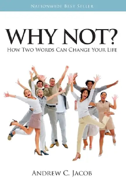 Why Not? by Andrew Jacob