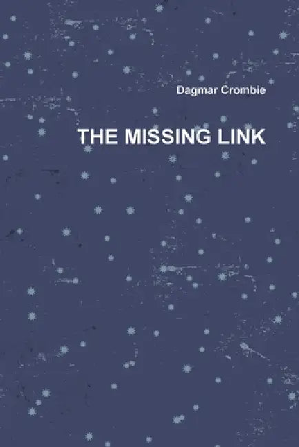 The Missing Link by Dagmar Crombie