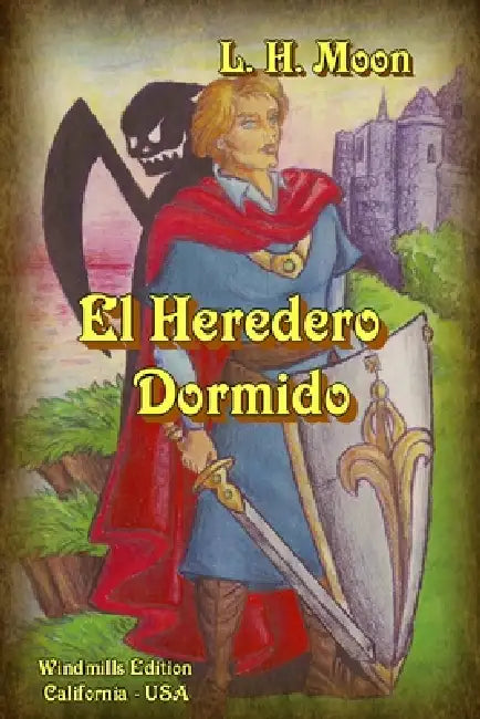 El Heredero Dormido by L. H. Moon