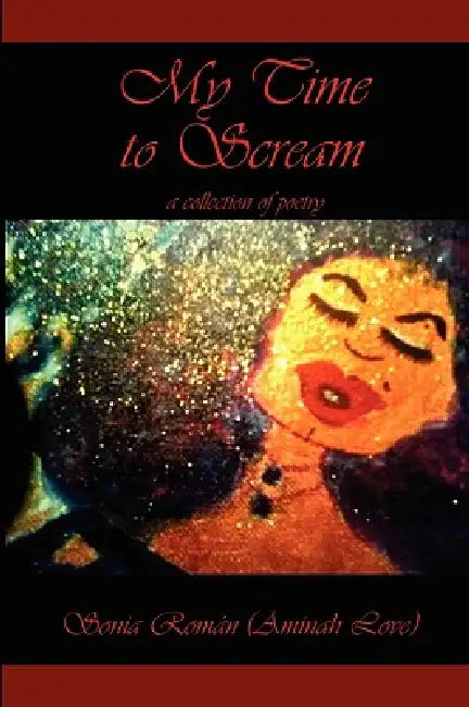My Time To Scream by Sonia Roman