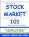 Stock Market 101 Simplified by Naim Abdullah