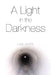 A Light in the Darkness by Lisa White