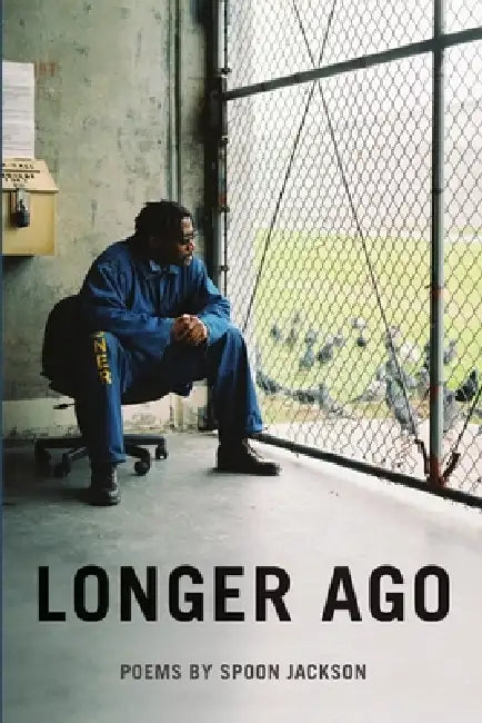 Longer Ago by Spoon Jackson
